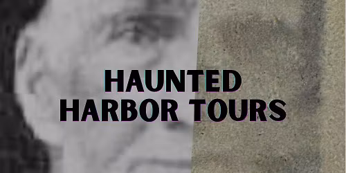 HAUNTED HARBOR TOURS \u2013 Pier 21, Galveston