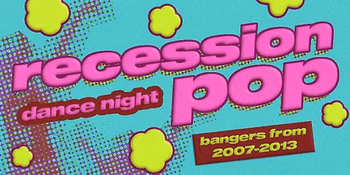 Recession Pop - Bangers from 2007-2013! 