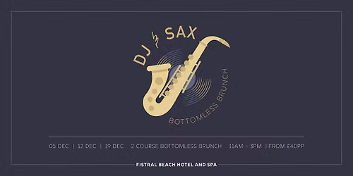 Festive DJ and Sax Bottomless Brunch | Saturday 12th December 2026