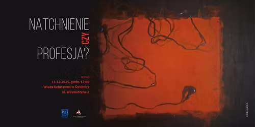 Wernisa\u017c wystawy malarstwa student\u00f3w ASP we Wroc\u0142awiu"Natchnienie czy profesja?"