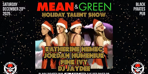 Mean & Green! Holiday Talent Show!