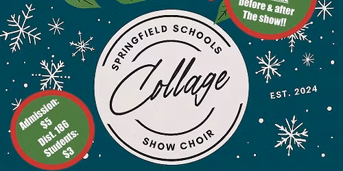 Collage Show Choir\u2019s Senior Spotlight & Holiday Show!
