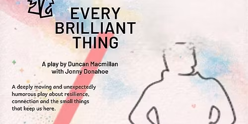 Every Brilliant Thing 