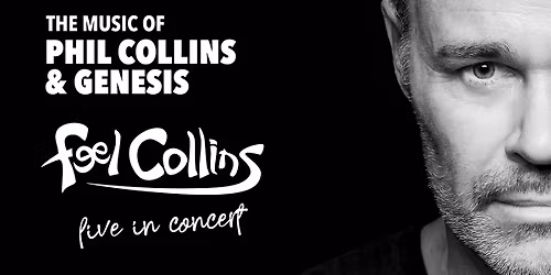The Music of Phil Collins & Genesis - Feel Collins in Concert | Amphithetaer Hanau | 16.08.26