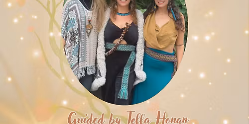 Sacred Women Retreat with Teffa Honan, Julieta Ferrero & Camila Condor