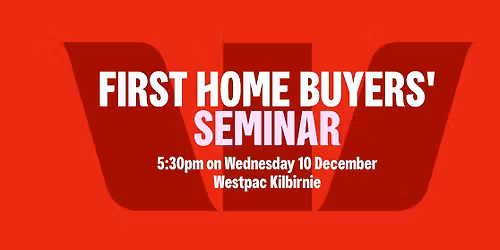 First Home Buyer's Seminar - Kilbirnie