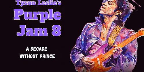 Tyson Leslie's Purple Jam 8 - A decade without Prince