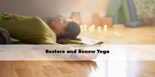 Restore and Renew Yoga