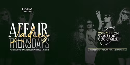 Ladies Affair Thursdays at Basko