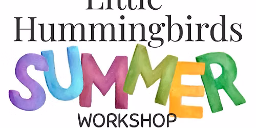 Little Hummingbirds Summer Workshop -Mason Jar Luminaries