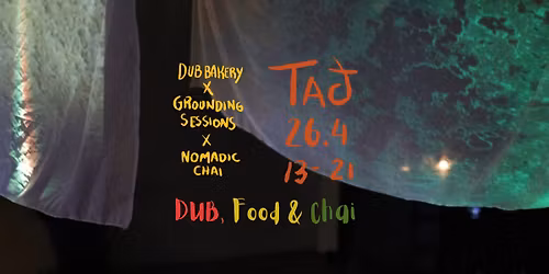 Dub bakery x Grounding Session x Nomadic Chai #2
