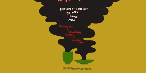 Dub bakery x Grounding Session x Nomadic Chai #2