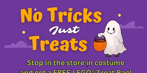 No Tricks Just Treats!