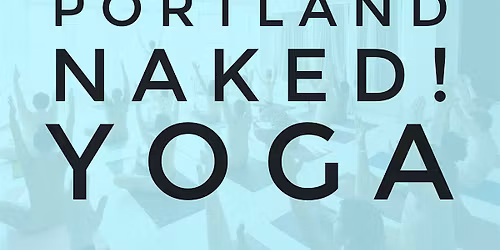 PORTLAND Naked! Yoga and Pilates