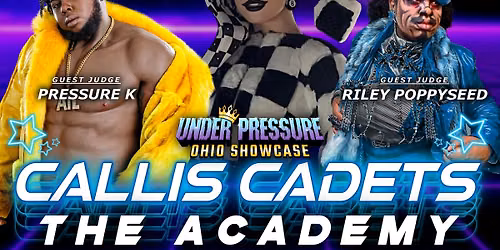 CALLI'S CADETS: THE ACADEMY! Featuring Pressure K!