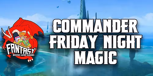 Commander Friday Night Magic