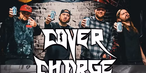 COVER CHARGE DEBUT @ WHISKEY RIVER !!