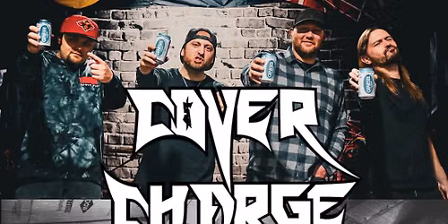 COVER CHARGE DEBUT @ WHISKEY RIVER !!