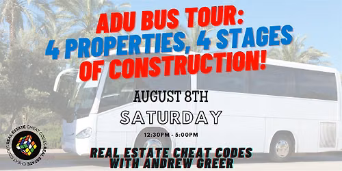 ADU Bus Tour: 4 Properties, 4 Stages of Construction!