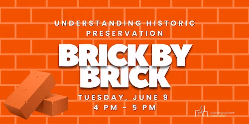Brick by Brick: Understanding Historic Preservation