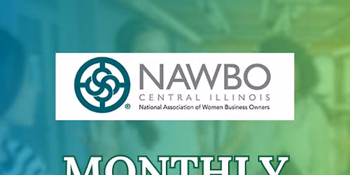 \ud83c\udf1f Central Illinois NAWBO Monthly Meetings \ud83c\udf1f
