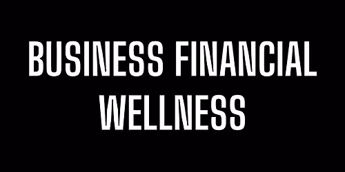 Business Financial Wellness