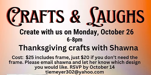 Crafts and Laughs with Shawna