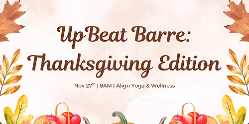UpBeat Barre: Thanksgiving Edition