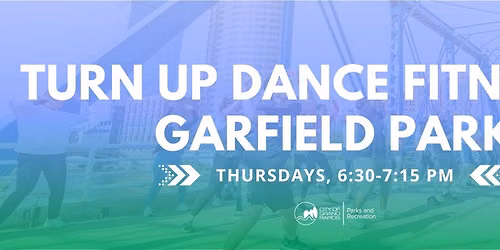 FREE TurnUp Dance Fitness at Garfield Park