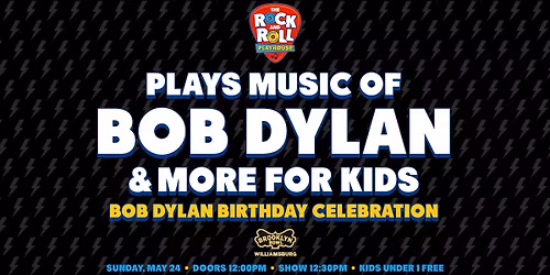 The Rock and Roll Playhouse Plays: Music of Bob Dylan + More for Kids