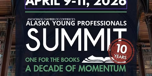 SAVE THE DATE! 2026 Alaska Young Professionals Summit