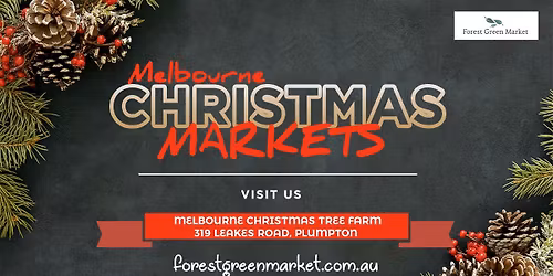 Melbourne Christmas Tree Farm Markets (Saturday 29th November)