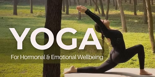 Yoga for Hormonal & Emotional Wellbeing