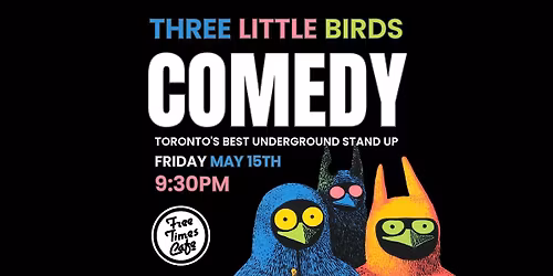 Three Little Birds Stand Up Comedy
