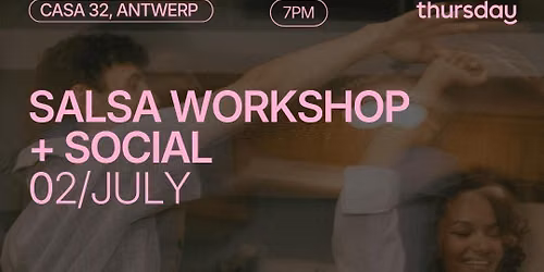 Thursday | Salsa for Antwerp Singles at Casa 32 | Antwerp | Tickets now exclusively at thursday.com