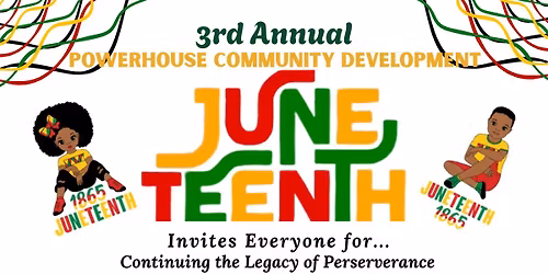 Powerhouse 3rd Annual Juneteenth