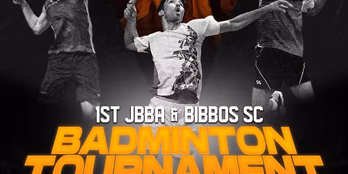 1st JBBA and Bibbo's Sc Badminton Tournament
