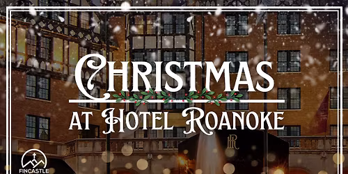 Christmas At Hotel Roanoke