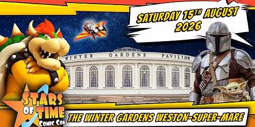 Stars of Time Comic Con at The Winter Gardens (Summer)