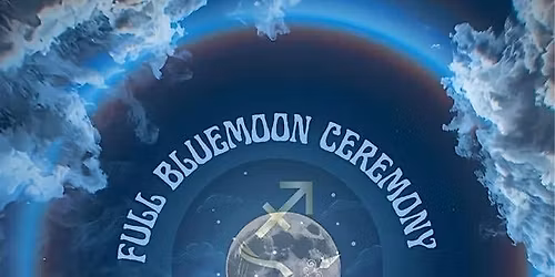 Full Blue Moon Ceremony- Arrow Of Truth