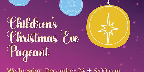 Children\u2019s Christmas Eve Pageant