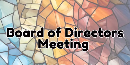August Board Meeting