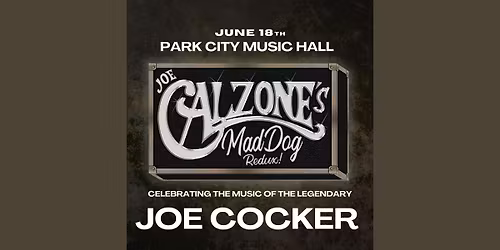 Joe Calzone's Mad Dog Redux: Celebrating the Music of the Legendary Joe Cocker