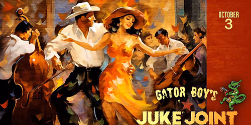Gator Boy's Juke Joint Oct.3