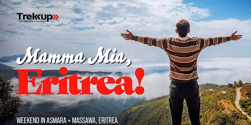 Mamma Mia, Eritrea! | Weekend in Asmara + Massawa, Eritrea