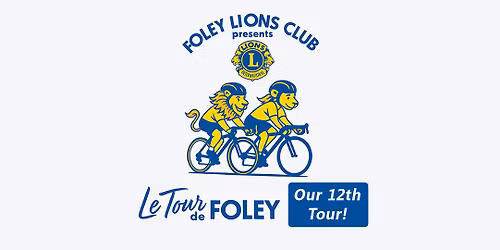2025 Le Tour De Foley Charity Bicycle Ride!