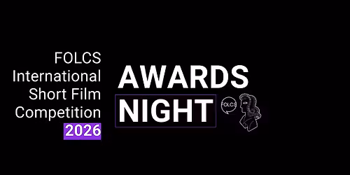 FOLCS ISFC 2026 13th Annual Film Screenings and Awards Night