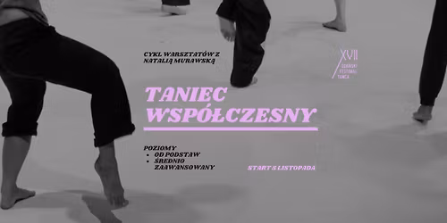 17. GFT | Taniec wsp\u00f3\u0142czesny, cykl warsztat\u00f3w z Natali\u0105 Murawsk\u0105