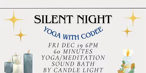 Silent Night 2025: Yoga with Codee + Soundbath