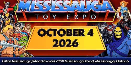 Mississauga Toy Expo 2026 and Mississauga Video Game Show